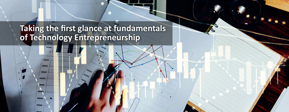 Taking the first glance at fundamentals of Technology Entrepreneurship